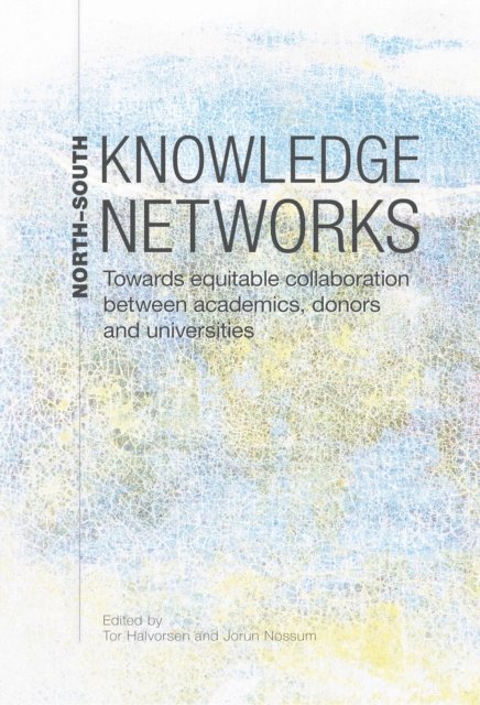 Jorun Nossum, Tor Halvorsen - Halvorsen: North-South Knowledge Networks Towards, E-bok