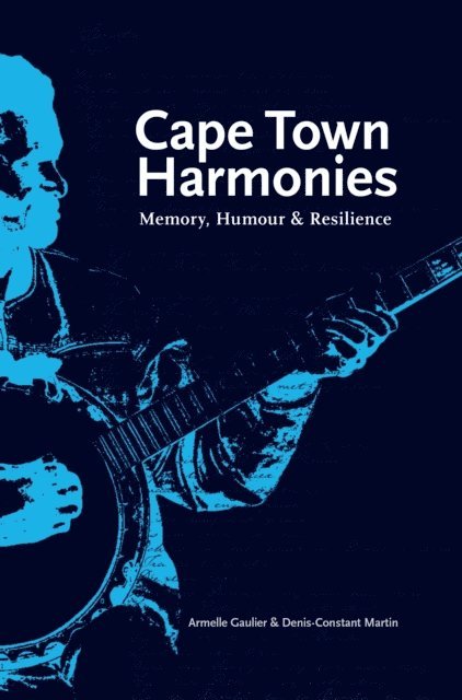 Denis-Constant Martin, Armelle Gaulier - Gaulier: Cape Town Harmonies, E-bok