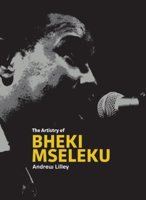 Andrew Lilley - Musical Artistry of Bheki Mseleku, E-bok