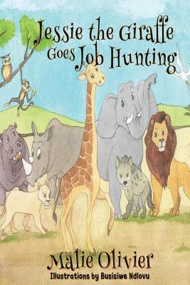 Malie Olivier - Jessie the Giraffe Goes Job Hunting, Häftad