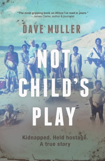 Dave Muller - Not Child's Play, E-bok