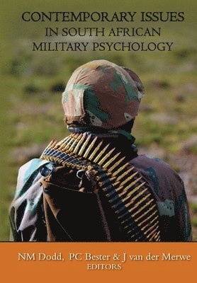 Nicole Dodd, Petrus C. Bester - Contemporary Issues in South African Military Psychology, Häftad