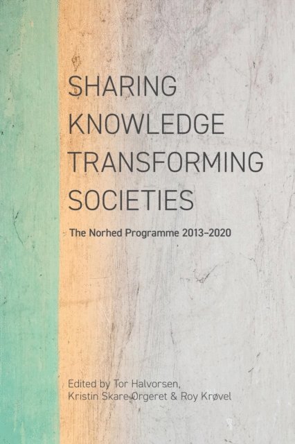 Skare Orgeret, Tor Halvorsen - Halvorsen: Sharing Knowledge, Transforming Societi, E-bok