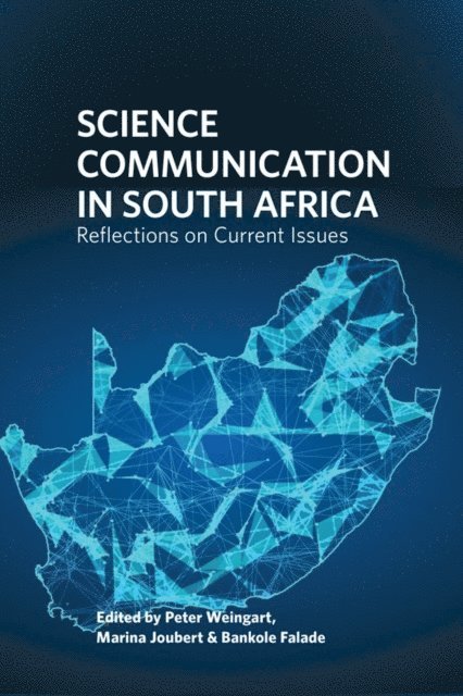 Marina Joubert, Peter Weingart - Weingart: Science Communication in South Africa, E-bok