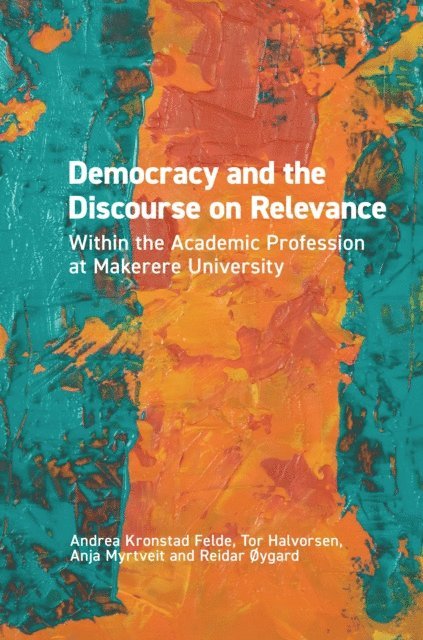 Tor Halvorsen, Kronstad Felde - Felde: Democracy and the Discourse on Relevance, E-bok