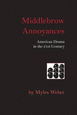 Myles Weber - Middlebrow Annoyances, Häftad