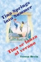 Teresa Bevin - Tina Spring into Summer / Tina se lanza al verano, Häftad