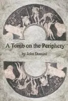 John Domini - Tomb on the Periphery, Häftad. Tillgänglighet: Lägg i varukorg