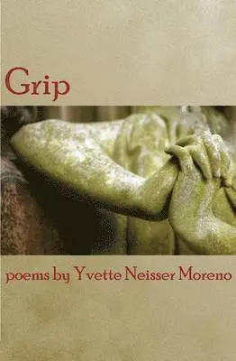 Yvette Neisser Moreno - Grip, Häftad. Tillgänglighet: Lägg i varukorg