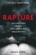 Rapture: The End-Times Error That Leaves the Bible Behind
