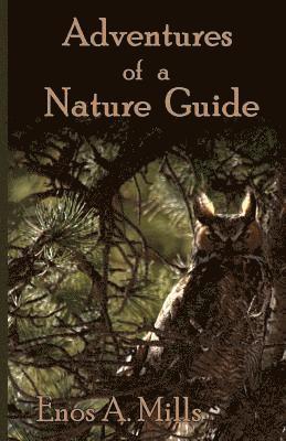 Enos A. Mills - Adventures of a Nature Guide, Häftad