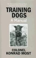 Konrad Most - Training Dogs: A Manual, Häftad. Tillgänglighet: Lägg i varukorg