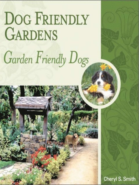 Cheryl  Smith - DOG FRIENDLY GARDENS, E-bok