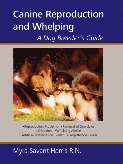 Myra  Savant-Harris - CANINE REPRODUCTION AND WHELPING, E-bok. Tillgänglighet: Lägg i varukorg