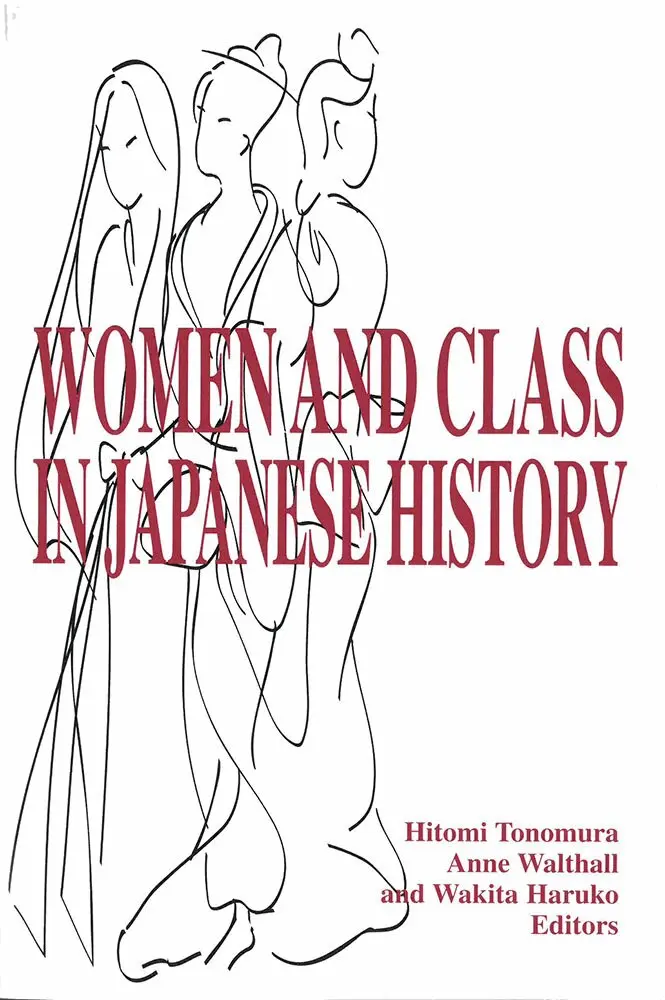 Hitomi Tonomura, Anne Walthall, Haruko Wakita, Wakita Haruko - Women and Class in Japanese History, Häftad. Tillgänglighet: Tillfälligt slut