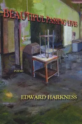 Edward Harkness, Ed Harkness - Beautiful Passing Lives, Häftad. Tillgänglighet: Lägg i varukorg
