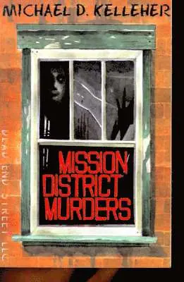 Michael D. Kelleher - Mission District Murders, Häftad. Tillgänglighet: Lägg i varukorg