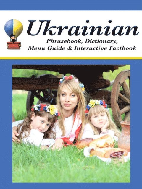 Olga Ivanivna Kravtsova, Masha Drach - Ukrainian Phrasebook, Dictionary, Menu Guide & Interactive Factbook, E-bok. Tillgänglighet: Lägg i varukorg
