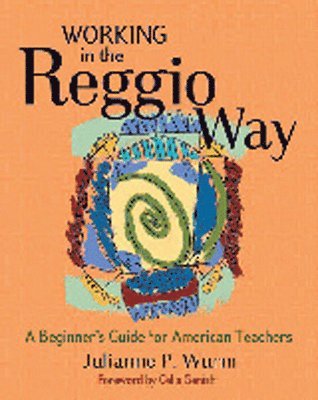 Julianne Wurm - Working in the Reggio Way, Häftad