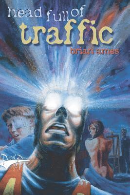 Brian Ames - Head Full of Traffic, Häftad