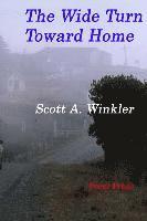 Scott a. Winkler - The Wide Turn Toward Home, Häftad