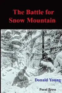Donald J. Young - The Battle for Snow Mountain, Häftad. Tillgänglighet: Lägg i varukorg