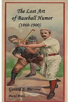 Gerard S. Petrone - The Lost Art of Baseball Humor, Häftad. Tillgänglighet: Lägg i varukorg
