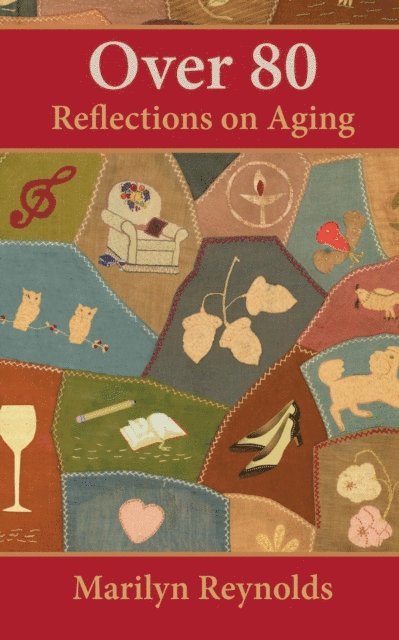 Marilyn Reynolds - Over 80: Reflections on Aging, E-bok