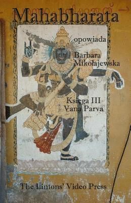 Anonymous - Mahabharata, Ksiega III, Vana Parva, Häftad