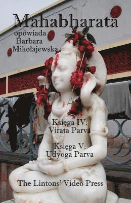 Anonymous - Mahabharata, Ksiega IV & V, Virata Parva & Udyoga Parva, Häftad