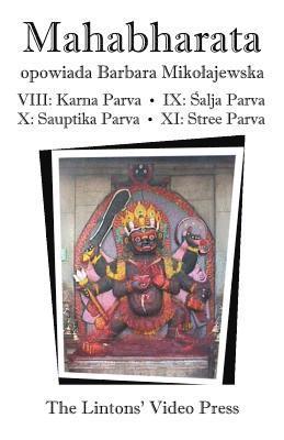 Anonymous - Mahabharata, Ksiegi VIII-XI: Ksiega VIII - Karna Parva; Ksiega IX - Salja Parva; Ksiega X - Sauptika Parva; Ksiega XI - Stree Parva, Häftad