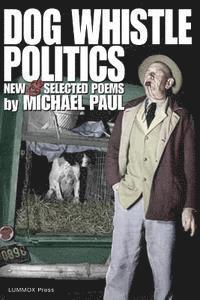 Michael Paul - Dog Whistle Politics, Häftad