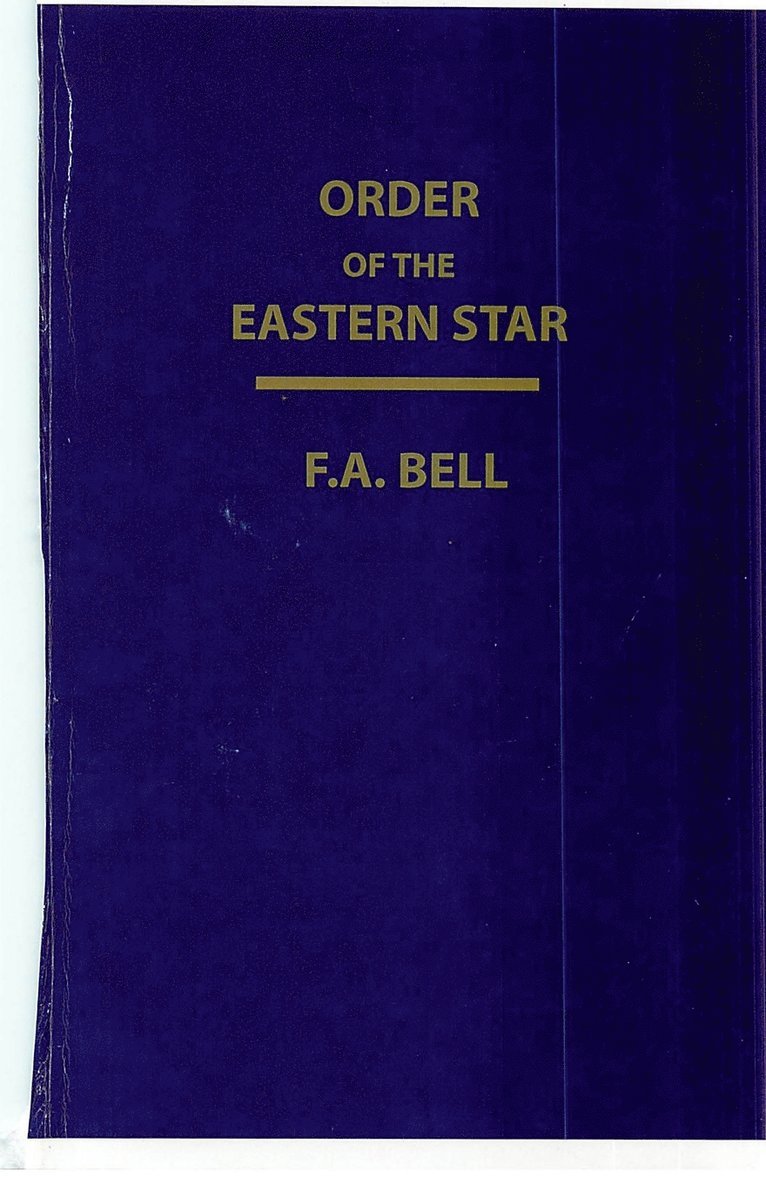 F a Bell - Order Of The Eastern Star, Häftad