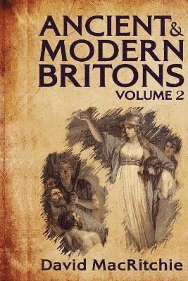 David Macritchie - Ancient and Modern Britons, Vol. 2, Häftad. Tillgänglighet: Lägg i varukorg