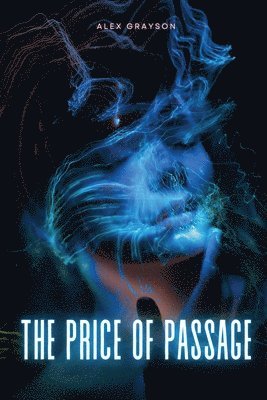 Alex Grayson - Price of Passage, Häftad. Tillgänglighet: Lägg i varukorg