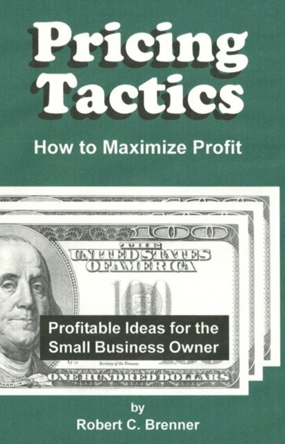 Robert C. Brenner - Pricing Tactics, E-bok. Tillgänglighet: Lägg i varukorg