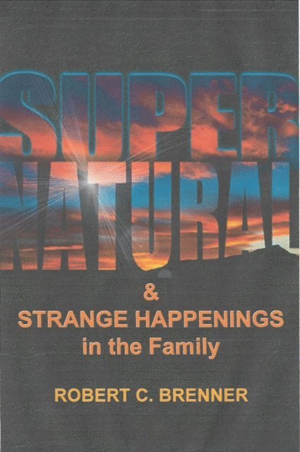 BrennerBooks - Supernatural and Strange Happenings in the Family, E-bok. Tillgänglighet: Lägg i varukorg