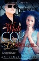 Antoinette Smith - White Cop, Lil Black Girl, Häftad. Tillgänglighet: Lägg i varukorg