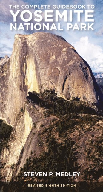 Steven P. Medley - Complete Guidebook to Yosemite National Park, E-bok