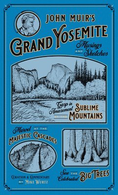 John Muir's Grand Yosemite, Inbunden