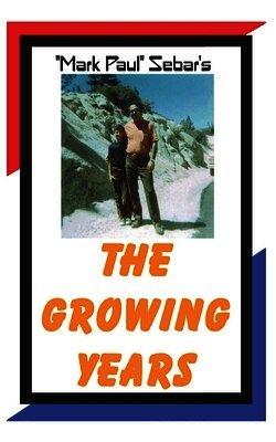 Mark Paul Sebar - Growing Years, Häftad