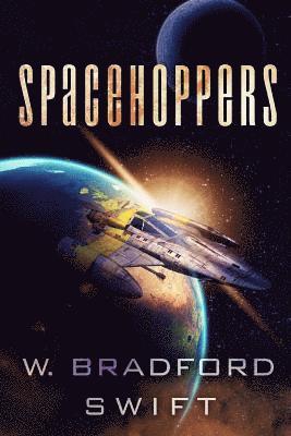 W. Bradford Swift - Spacehoppers, Häftad. Tillgänglighet: Lägg i varukorg