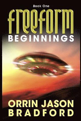 Ann T. Swift - FreeForm: Beginnings: An Alien Invasion Science Fiction Thriller, Häftad. Tillgänglighet: Lägg i varukorg