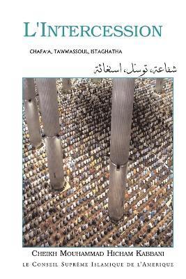 Cheikh Mouhammad Hicham Kabbani - L'Intercession, Häftad
