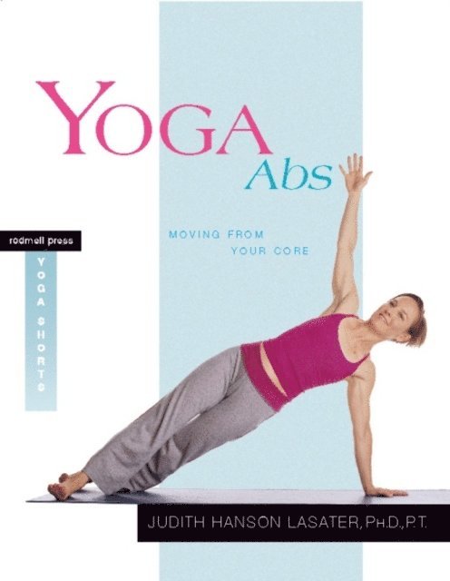 Judith Hanson Lasater - Yoga Abs, E-bok