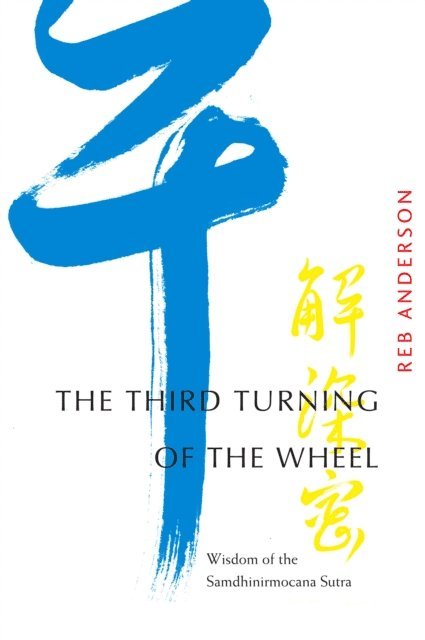 Reb Anderson - Third Turning of the Wheel, E-bok