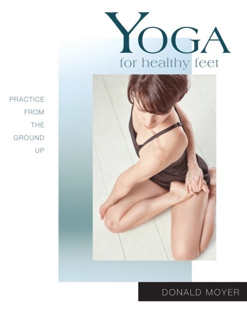 Donald Moyer - Yoga for Healthy Feet, E-bok