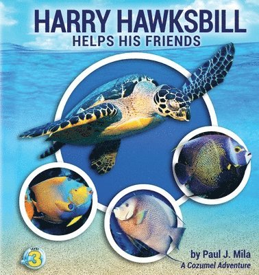 Paul J Mila - Harry Hawksbill Helps His Friends, Häftad
