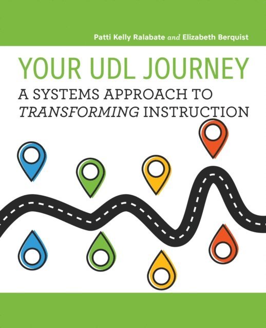 Elizabeth Berquist, Patti  Kelly Ralabate - Your UDL Journey, E-bok