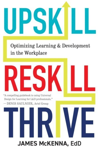 James McKenna - Upskill, Reskill, Thrive, E-bok